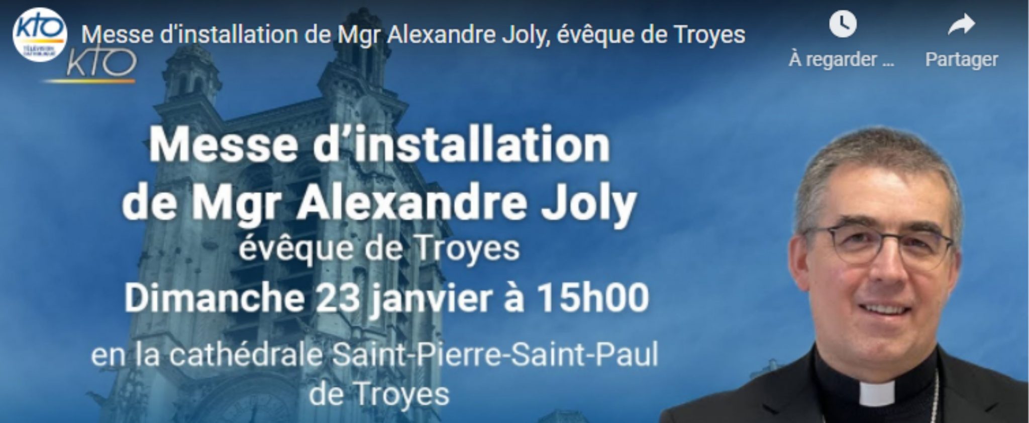 Messe d'installation de Mgr Alexandre Joly en direct sur Youtube KTO - Diocèse de Rouen